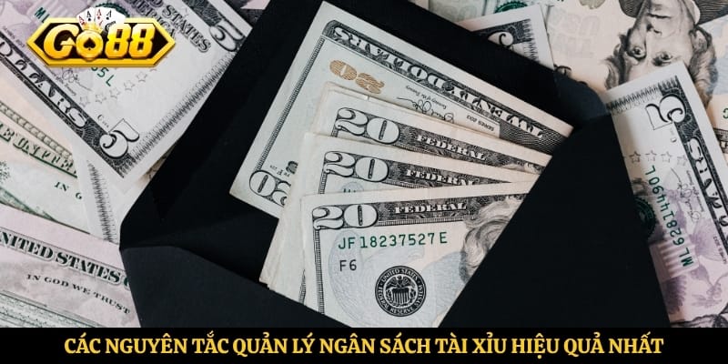 Các nguyên tắc quản lý ngân sách tài xỉu hiệu quả nhất