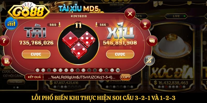 Lỗi phổ biến khi thực hiện soi cầu 3-2-1 và 1-2-3