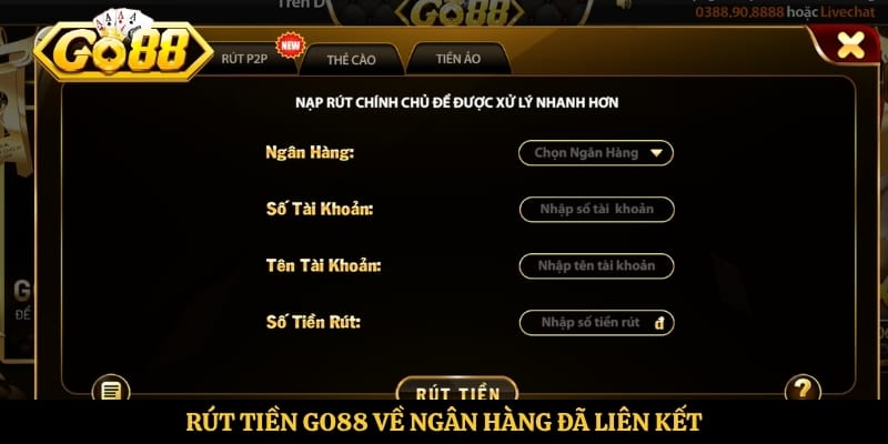 Rút tiền Go88 về ngân hàng đã liên kết