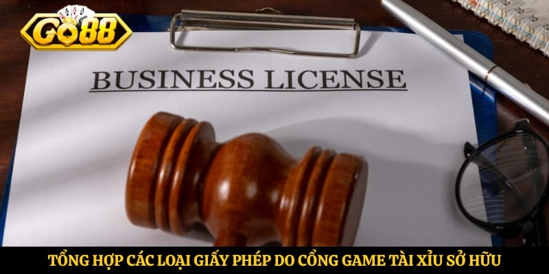 Tổng hợp các loại giấy phép do cổng game tài xỉu sở hữu