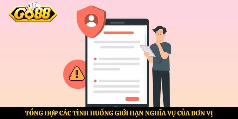 Tổng hợp các tình huống giới hạn nghĩa vụ của đơn vị